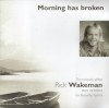 Product Image: Rick Wakeman - Morning Has Broken