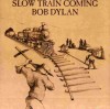 Bob Dylan - Slow Train Coming