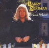 Larry Norman - Home At Last