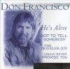 Don Francisco - Signature Songs: He's Alive