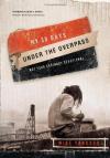 Mike Yankoski - My 30 Days Under the Overpass: Not Your Ordinary Devotional
