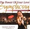 Darlene Zschech With The West Australian Symphony Orchestra - The Power Of Your Love Symphony: Live In Australia