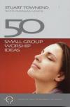 Product Image: Stuart Townend - 50 Small Group Worship Ideas 