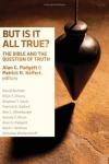 Padgett & Keifer - But Is It All True?: The Bible and the Question of Truth