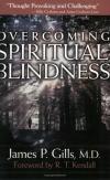 James Gills - Overcoming Spiritual Blindness