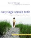 Arterburn & Ethridge - Every Single Woman's Battle: Guarding Your Heart and Mind Against Sexual and Emotional Compromise