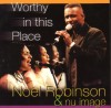 Product Image: Noel Robinson & Nu Image - Worthy In This Place