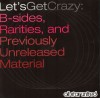 Product Image: All Star United - Let's Get Crazy: B-sides, Rarities And Previously Unreleased Material