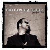 Gordon Mote - Don't Let Me Miss The Glory