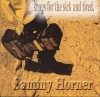 Sammy Horner - Songs For The Sick And Tired