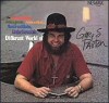 Gary S Paxton - The Astonishing, Outrageous, Incredible, Unbelievable, Different World Of Gary S Paxton