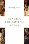 S Porter - Reading the Gospels Today (McMaster New Testament Studies)