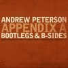 Product Image: Andrew Peterson - Appendix A: Bootlegs And B-Sides