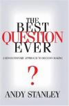 Andy Stanley - The Best Question Ever?
