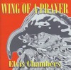 Elvis Chambers - Wing Of A Prayer