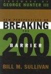 Bill Sullivan - New Perspectives on Breaking the 200 Barrier