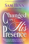 Sam Hinn - Changed in His Presence