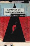 Stanley Grenz - A Primer on Postmodernism