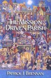 Patrick Brennan - The Mission Driven Parish