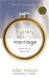 Mike Mason - The Mystery of Marriage: Meditations on the Miracle