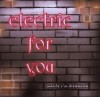 Maybe I'm Dreaming - Electric For You