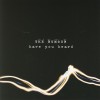 The Rumour - Have You Heard