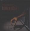 Tourniquet - The Collected Works