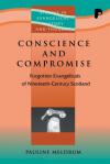 Patricia Meldrum - Conscience and Compromise: Forgotten Evangelicals of Nineteenth-century Scotland