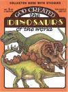 Earl & Bonita Snellenberger - God Created-Dinosaurs of World: (Sticker and Coloring Book)