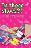 Shell Perris - In These Shoes?!: Knowing How God Sees You