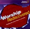 Product Image: Spring Harvest - Worship Rediscovered: Turning The Heart Back To Worship