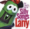 Product Image: Veggie Tales - And Now It's Time For Silly Songs With Larry