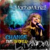 Martha Munizzi - Change The World