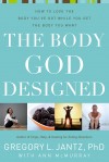 Gregory Jantz - The Body God Designed