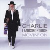 Charlie Landsborough - Movin' On