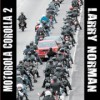 Larry Norman - Motorola Corolla 2
