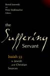 Bernd Janowski & Peter Stuhlmacher - The Suffering Servant: Isaiah 53 in Jewish and Christian Sources