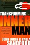 John Loren Sandford & Paula Sandford - Transforming the Inner Man: God's Powerful Principles for Inner Healing and Lasting Life Change