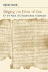 Brian Brock - Singing the Ethos of God