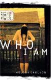 Melody Carlson - Who I Am: Diary of a Teenage Girl