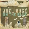 Product Image: Joel Auge - On The Blue