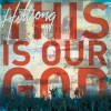 Hillsong - This Is Our God