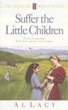 Al Lacy - Suffer the Little Children (Angel of Mercy)