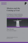 Tim Chester - Mission and the Coming of God: Eschatology, the Trinity and Mission in the Theology of Jurgen Moltmann
