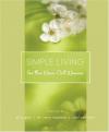 Alice Gray, Dr. Steve Stephens & John Van Diest - Simple Living for the Worn Out Woman