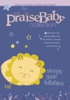 Praise Baby - The Praise Baby Collection: Sleepy Time Lullabies