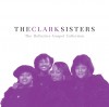 The Clark Sisters - The Definitive Gospel Collection