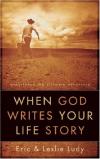 Eric & Leslie Ludy - When God Writes Your Life Story
