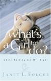 Janet Folger - What's a Girl to Do?