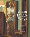 Nikki Grimes - When Daddy Prays